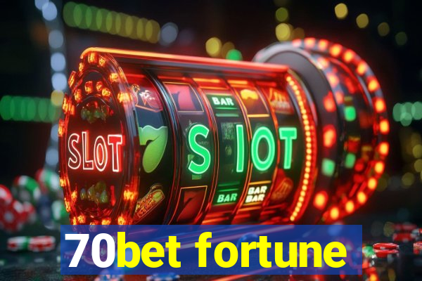 70bet fortune